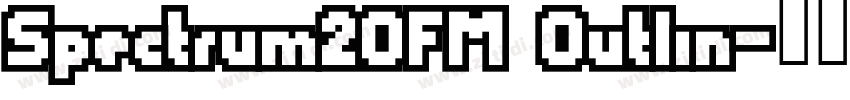 Spectrum20FM Outlin字体转换 Spectrum20FM Outlin字体转换